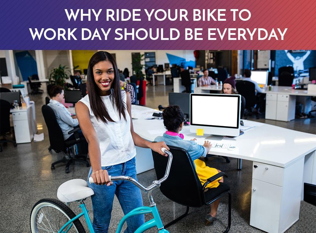 Why 'Ride Your Bike to Work Day' Should Be Everyday Bike to Work Day